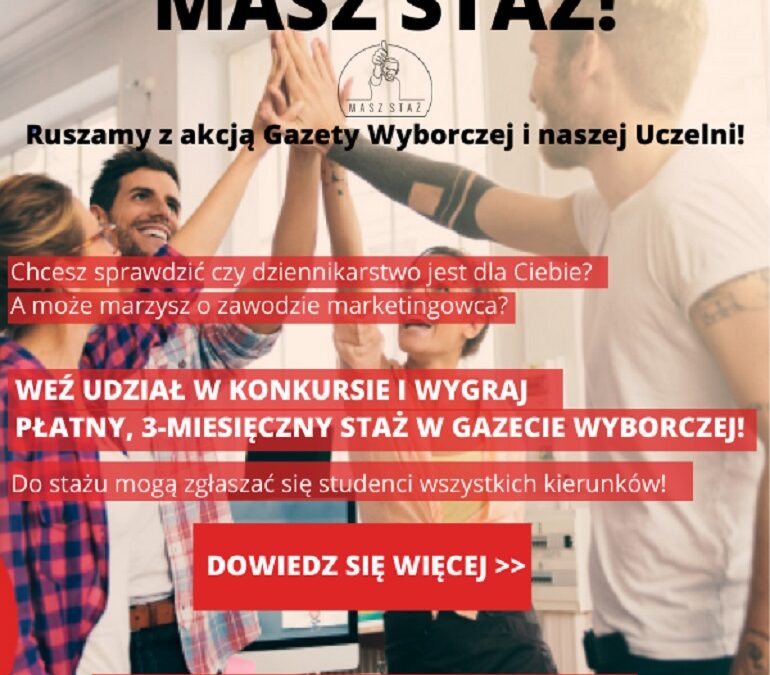 „Masz staż” – Gazeta Wyborcza zaprasza naszych studentów do konkursu stażowego!